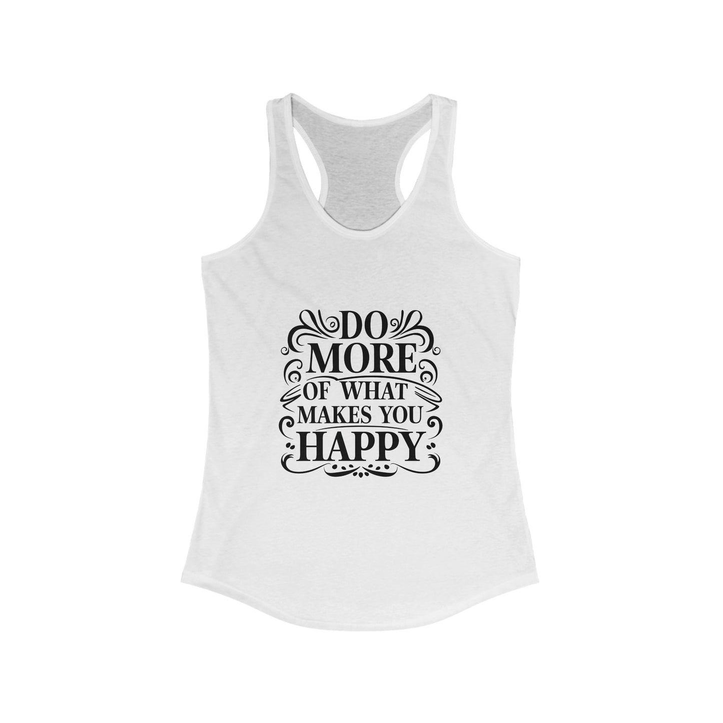 Do More Of What Make Happy Tank Top