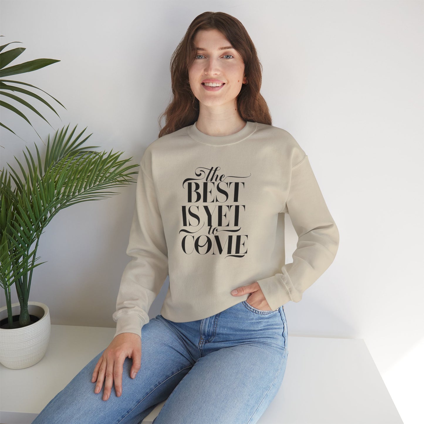 The Best Is Yet To Come Unisex Heavy Blend™ Crewneck Sweatshirt