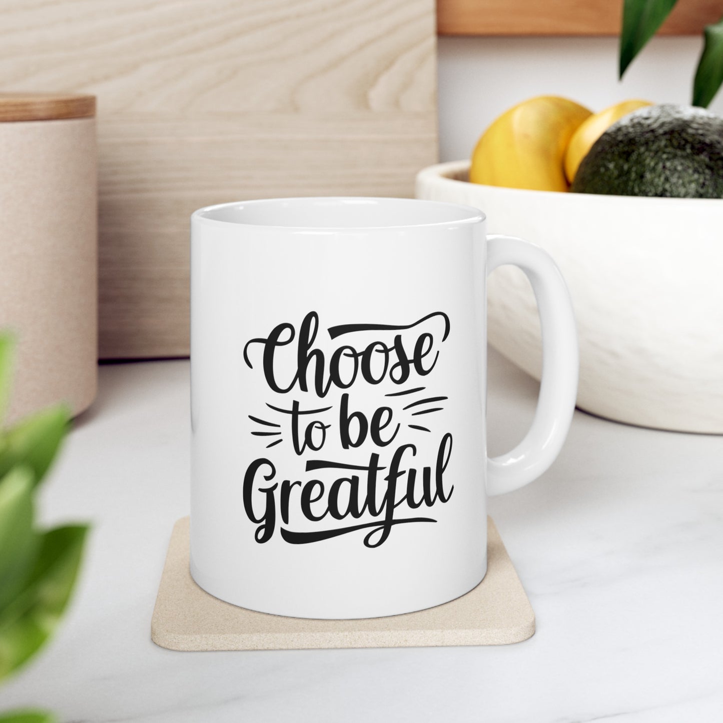 Choose To Be Greatful Ceramic Mug, (11oz, 15oz)