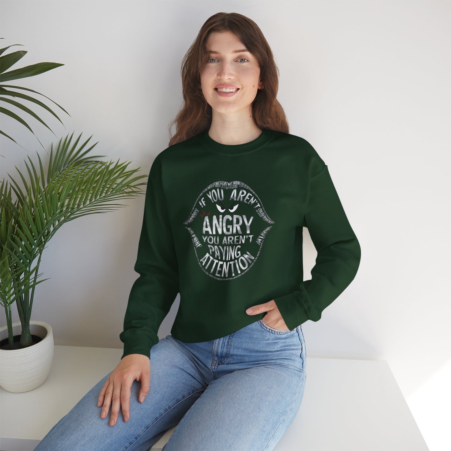 If You Aren't Angry You Are Paying Attention Unisex Heavy Blend™ Crewneck Sweatshirt