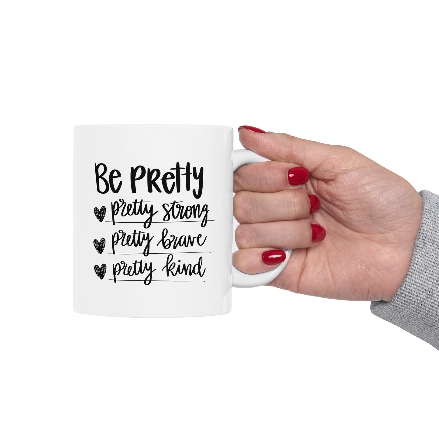 Be Pretty Ceramic Mug, (11oz, 15oz)