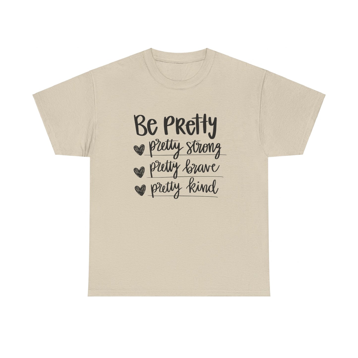 Be Pretty Printed T Shirt with Hearts