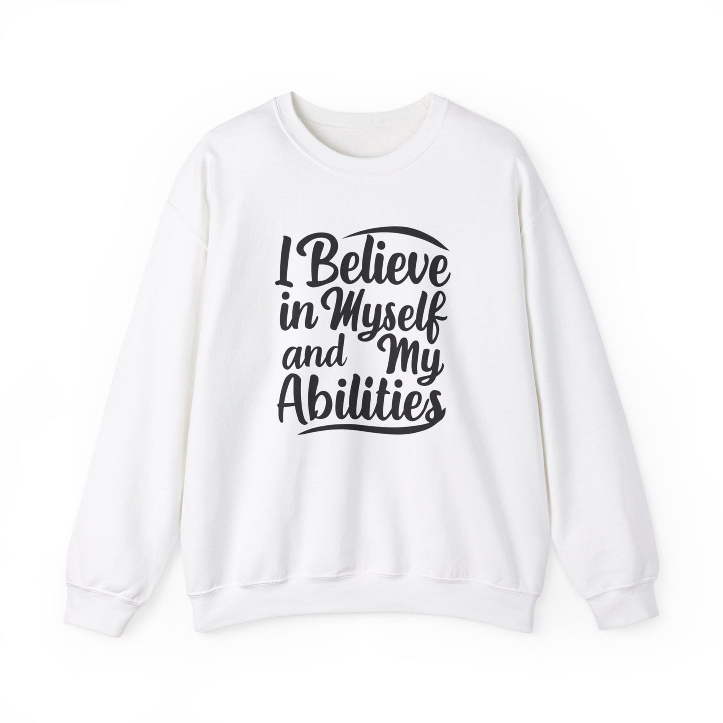 I Believe In Myself And My Abilities Unisex Heavy Blend™ Crewneck Sweatshirt
