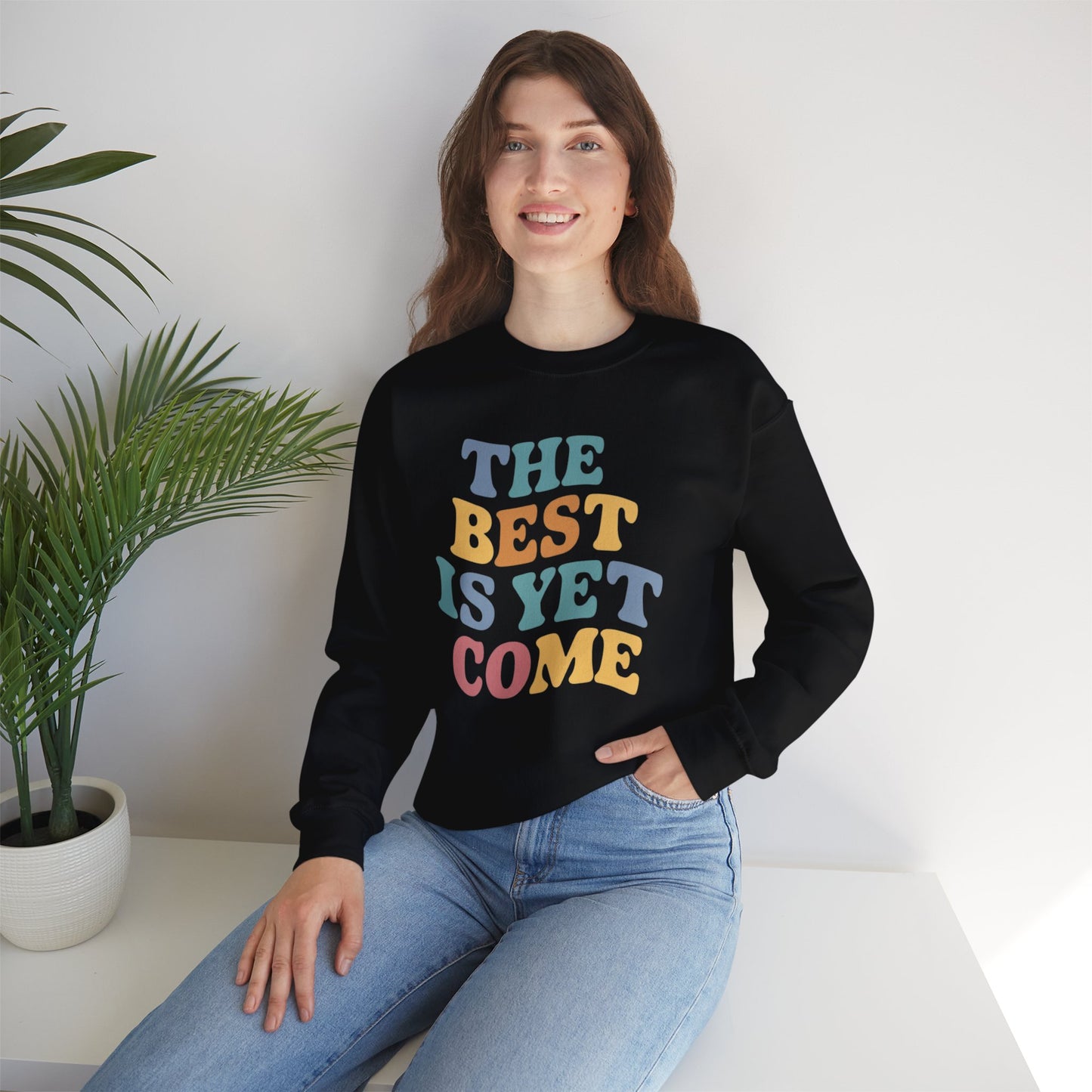 The Best Is Yet To Come Unisex Heavy Blend™ Crewneck Sweatshirt
