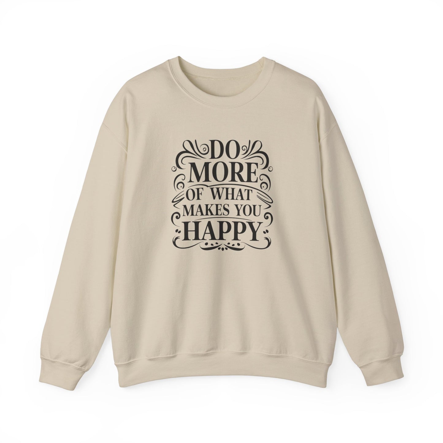 Do More Of What Makes You Happy Unisex Heavy Blend™ Crewneck Sweatshirt