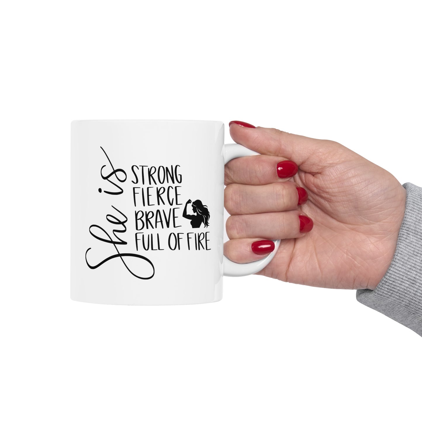 She Is Strong Fierce Ceramic Mug, (11oz, 15oz)