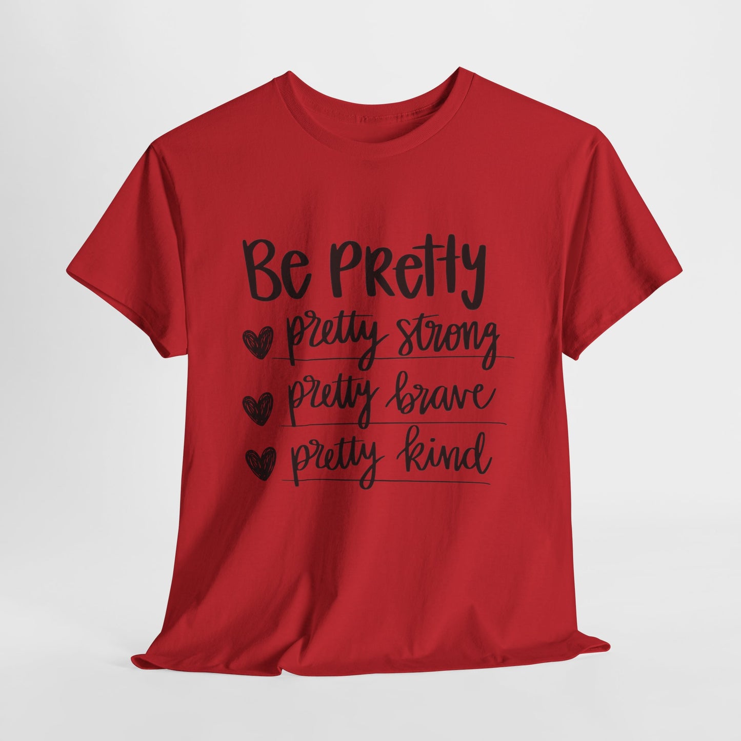 Be Pretty Printed T Shirt with Hearts