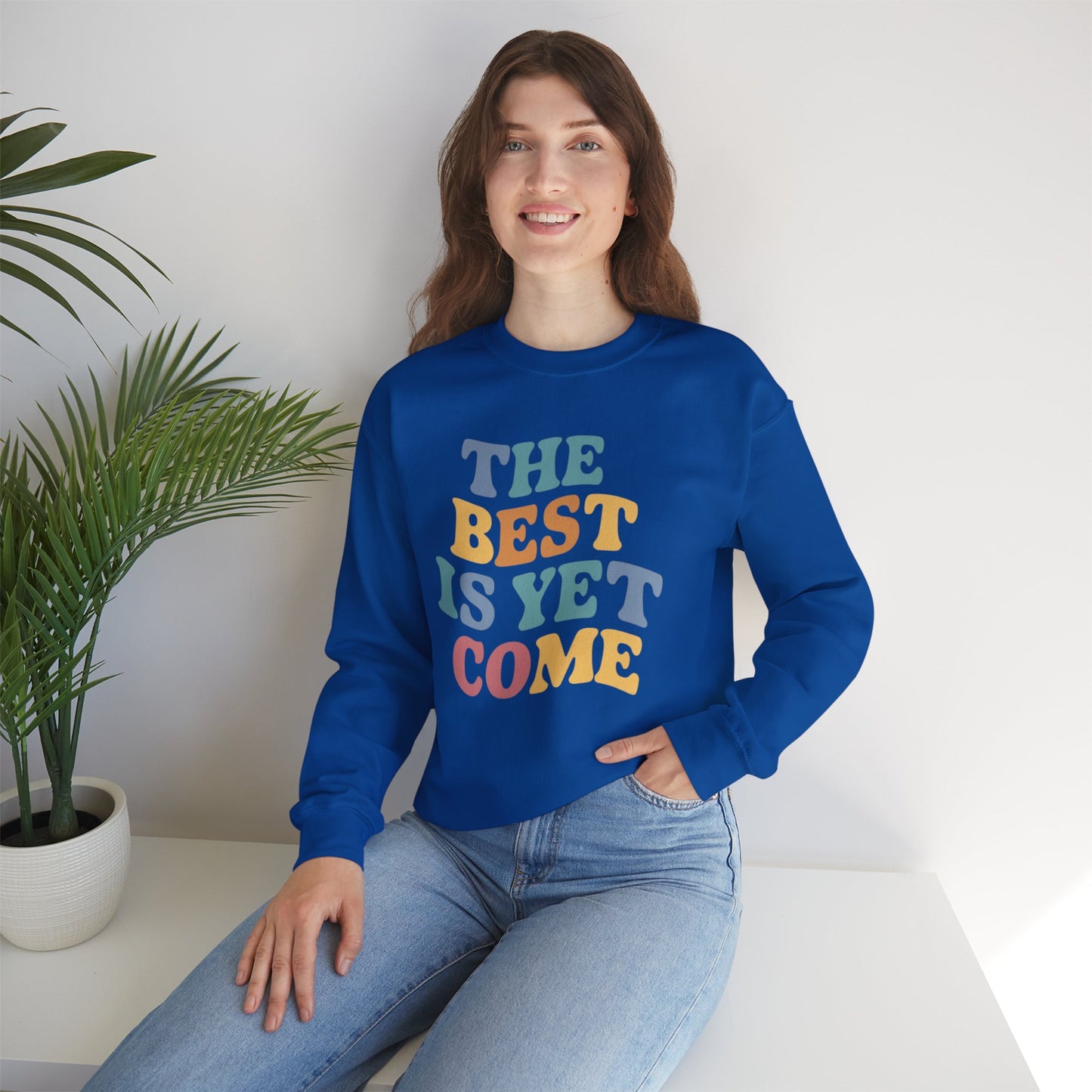 The Best Is Yet To Come Unisex Heavy Blend™ Crewneck Sweatshirt