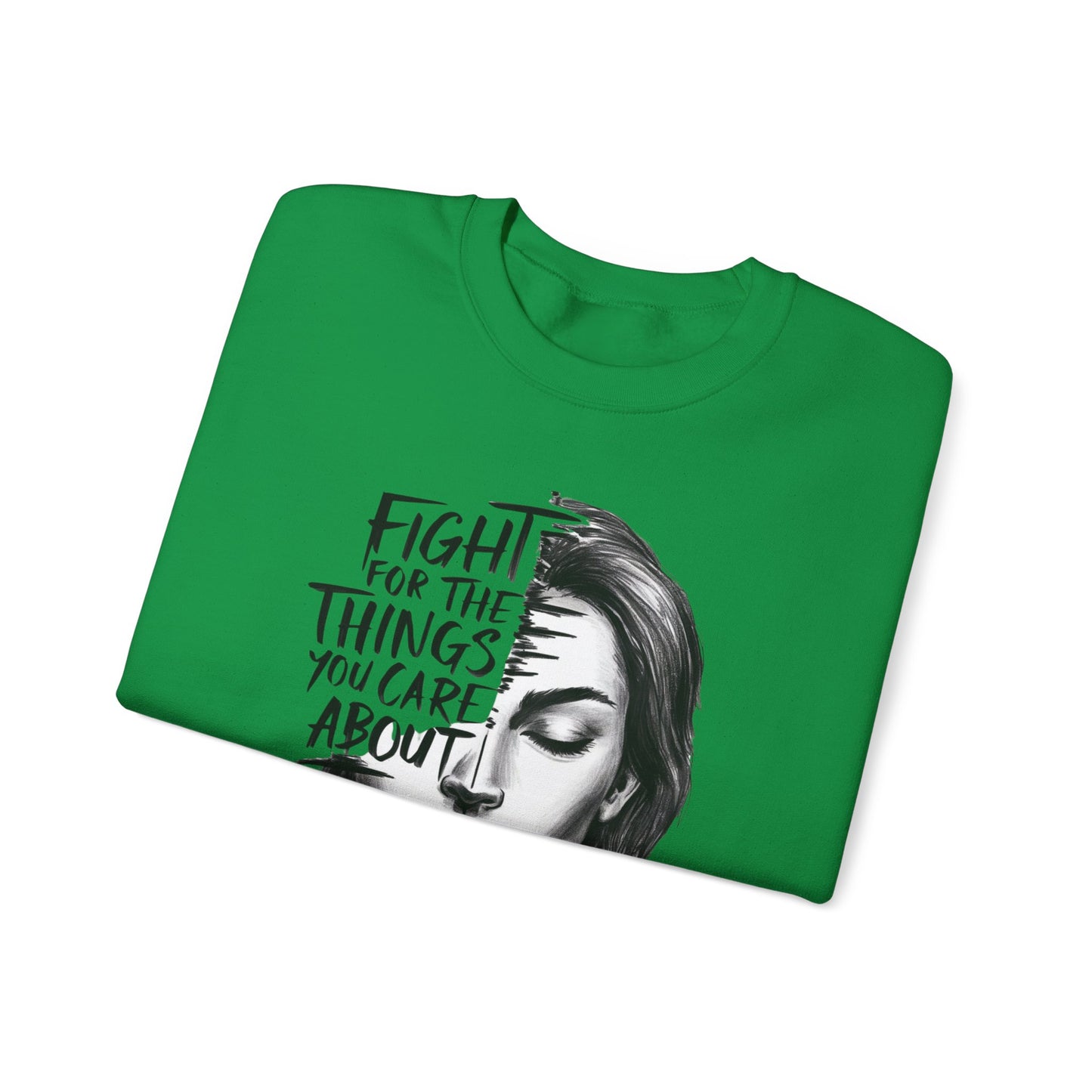 Fight For The Things You Care About Unisex Heavy Blend™ Crewneck Sweatshirt