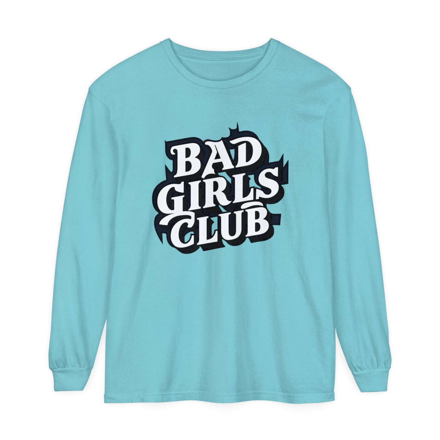 Bad Girls Club Women Garment-dyed Long Sleeve T-Shirt