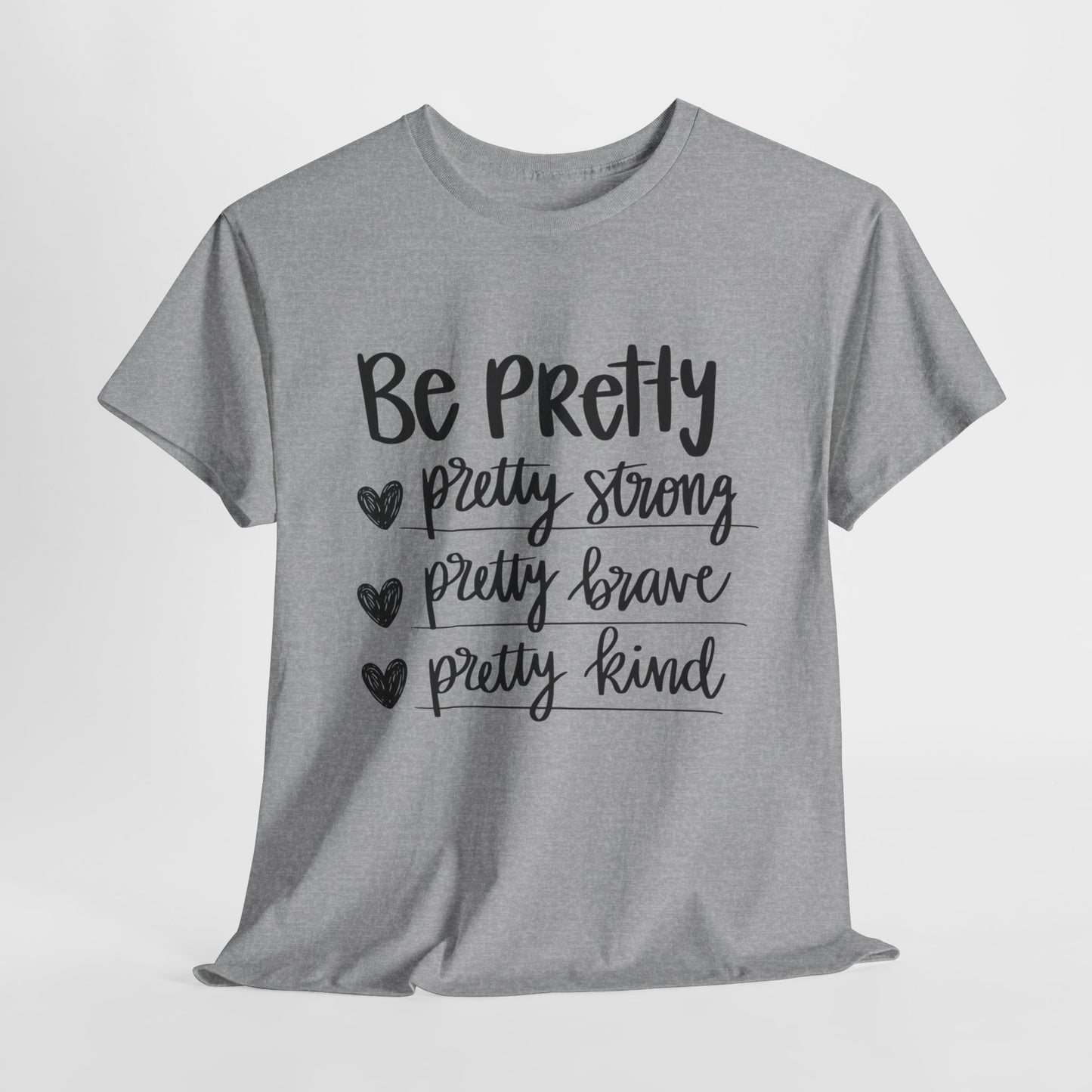 Be Pretty Printed T Shirt with Hearts