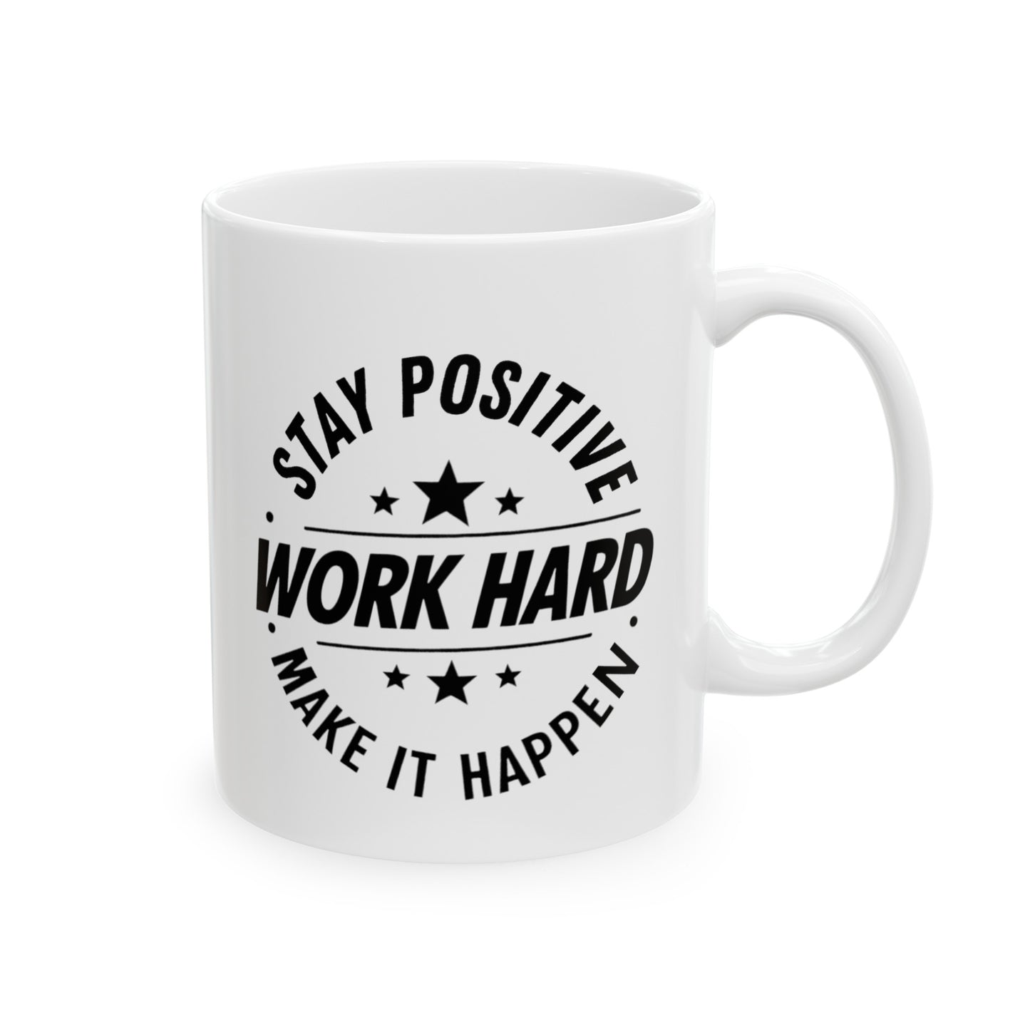 Stay Positive Ceramic Mug, (11oz, 15oz)