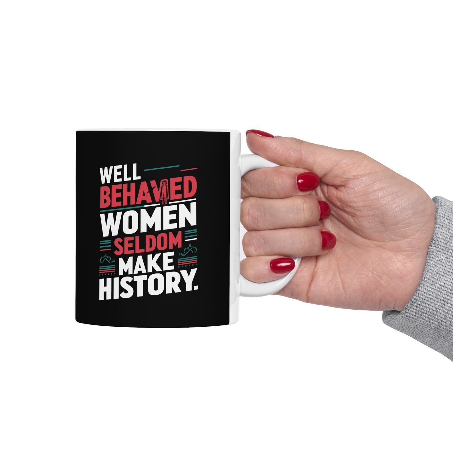 Well Behaved Printed Ceramic Mug, (11oz, 15oz)
