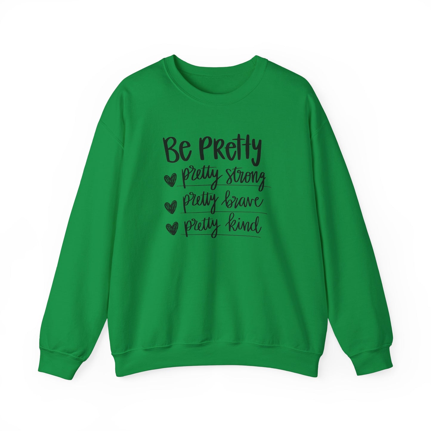 Be Pretty Pretty Strong Pretty Brave Unisex Heavy Blend™ Crewneck Sweatshirt