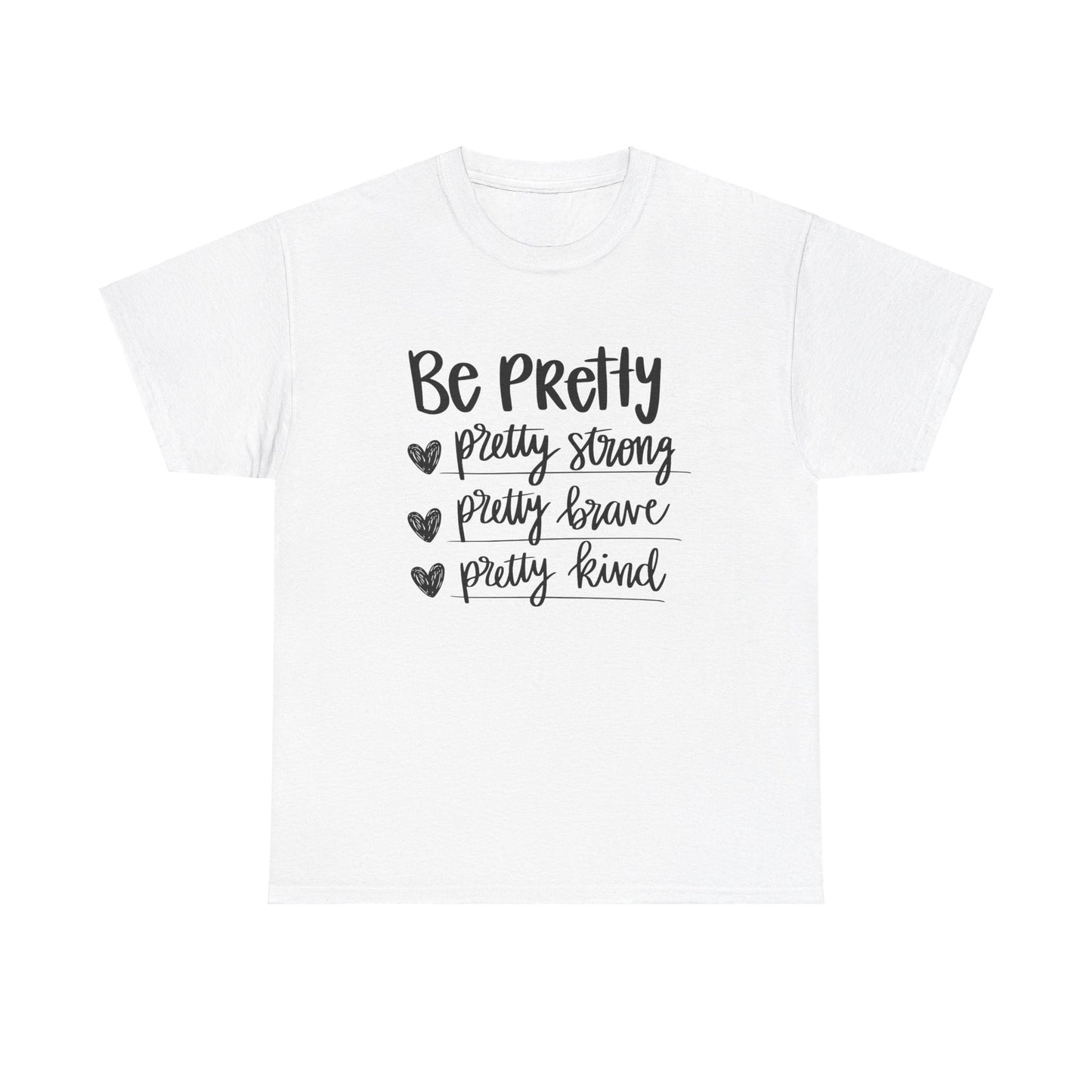 Be Pretty Printed T Shirt with Hearts