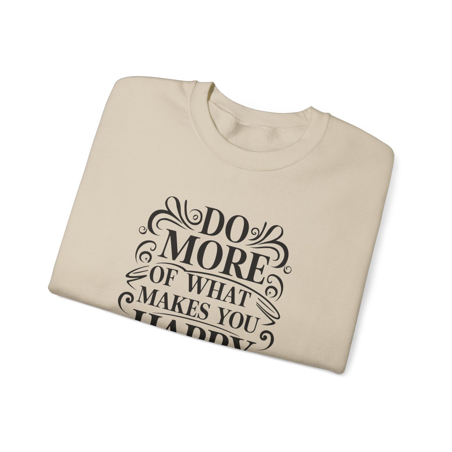 Do More Of What Makes You Happy Unisex Heavy Blend™ Crewneck Sweatshirt