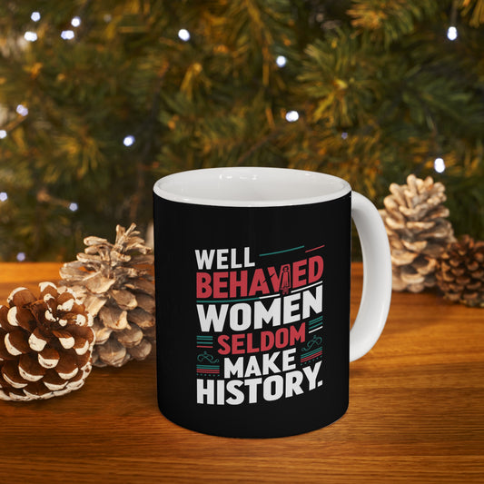 Well Behaved Printed Ceramic Mug, (11oz, 15oz)