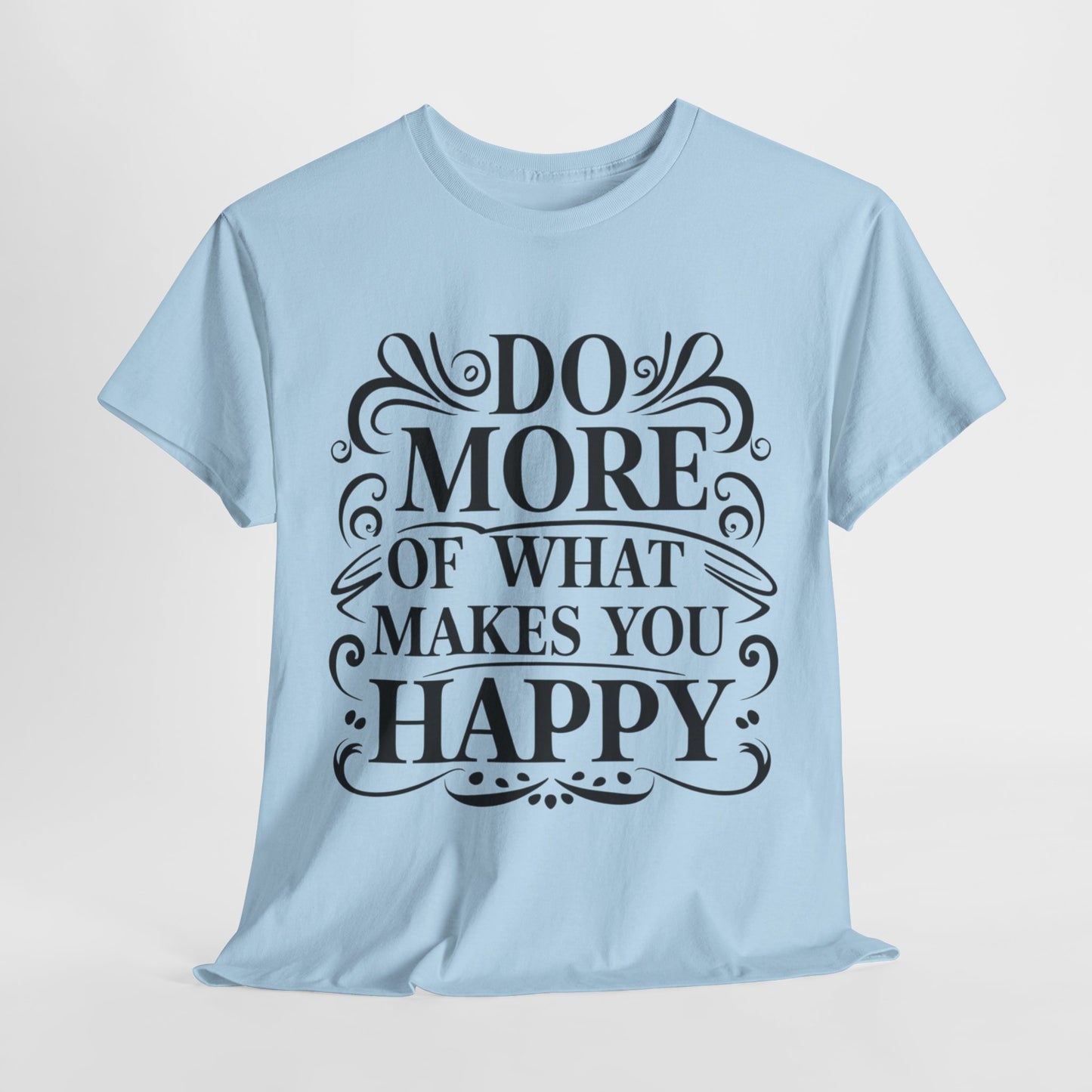 Do More Of What Printed T Shirt with Hearts