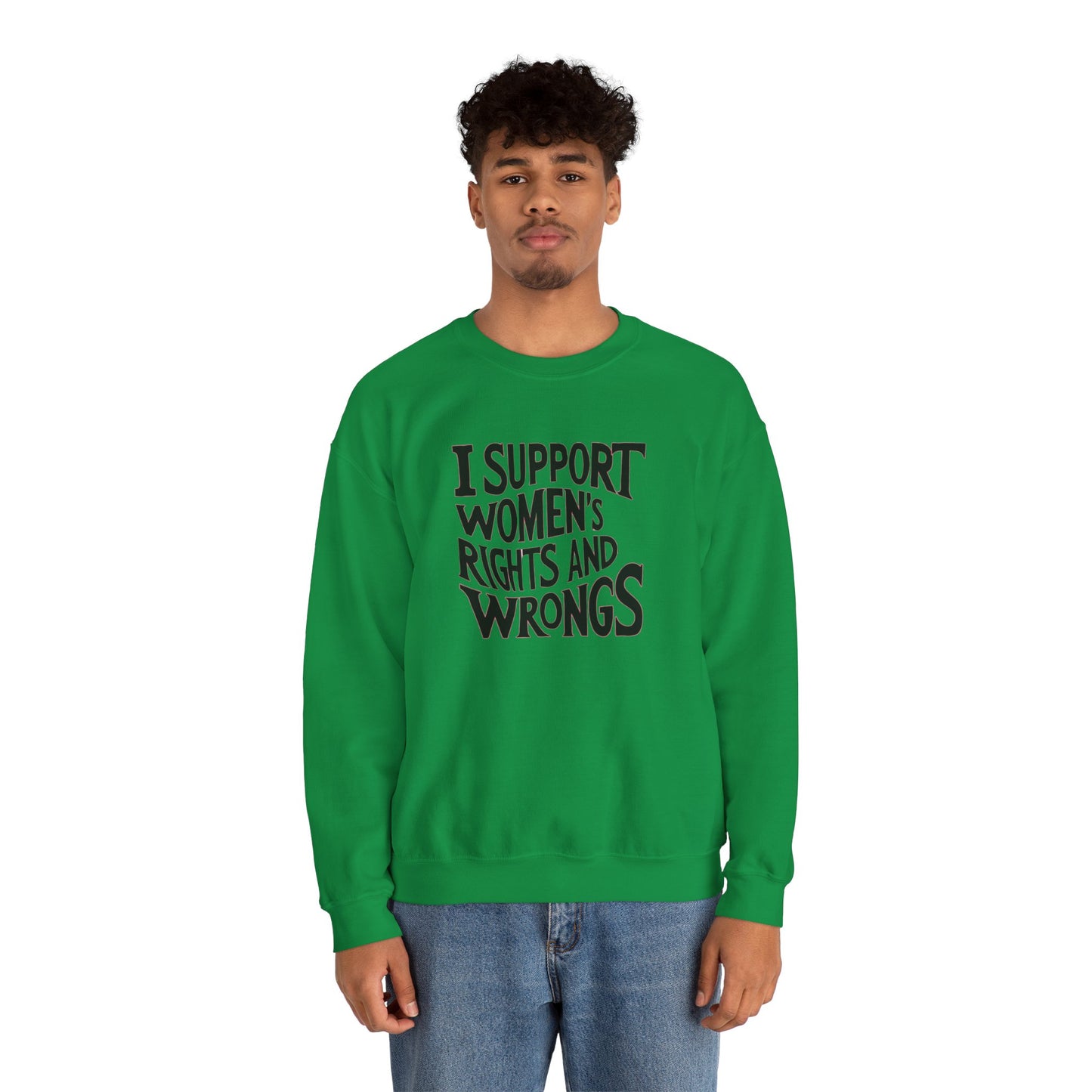 I support Women's Rights And Wrongs Unisex Heavy Blend™ Crewneck Sweatshirt