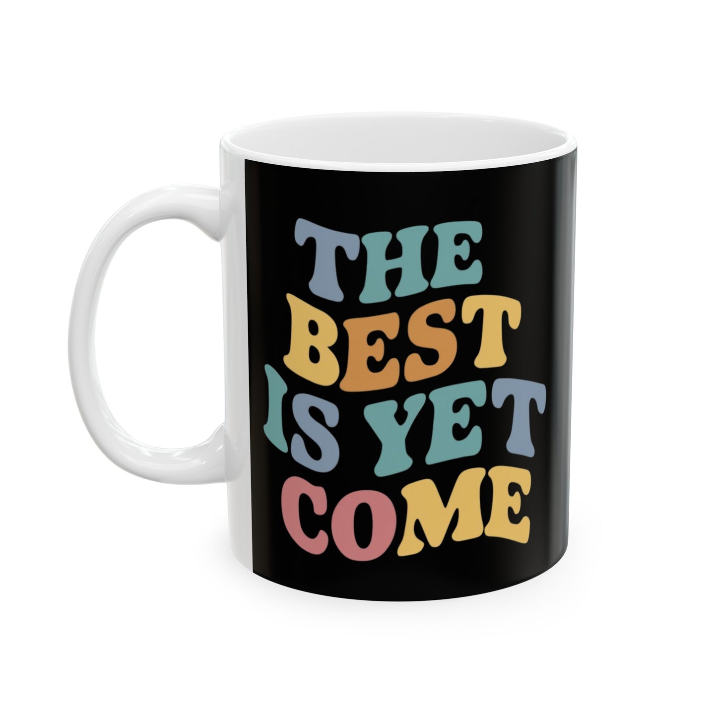 The Best Printed Ceramic Mug, (11oz, 15oz)