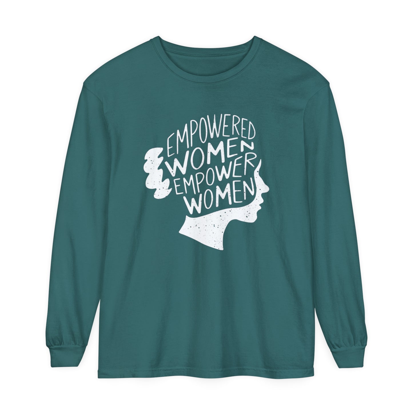 Empowered Women Women Garment-dyed Long Sleeve T-Shirt