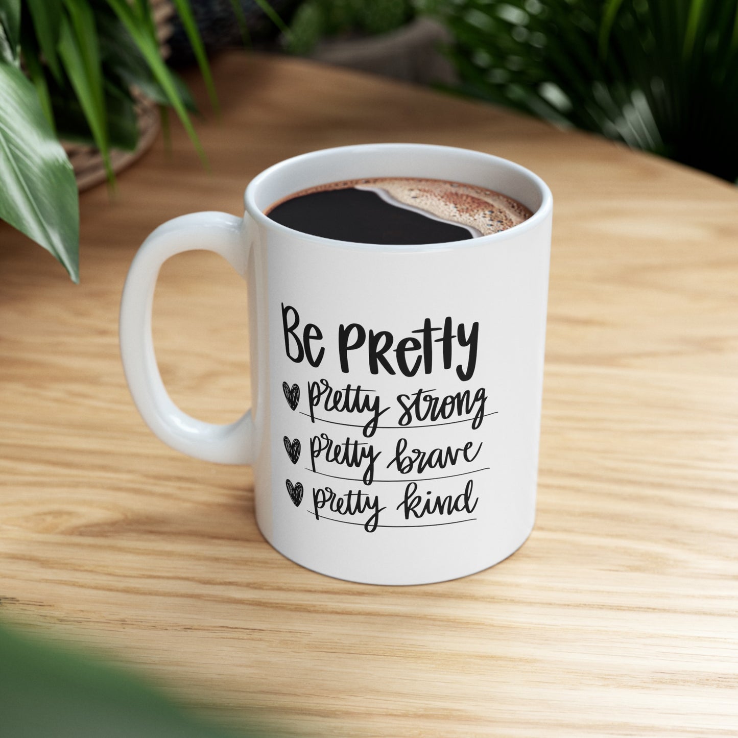 Be Pretty Ceramic Mug, (11oz, 15oz)
