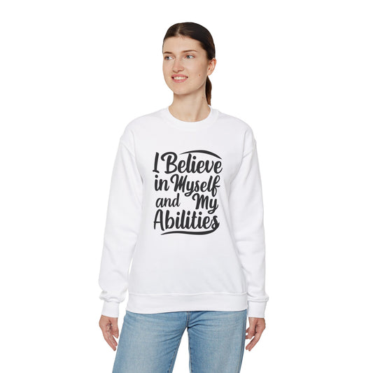 I Believe In Myself And My Abilities Unisex Heavy Blend™ Crewneck Sweatshirt