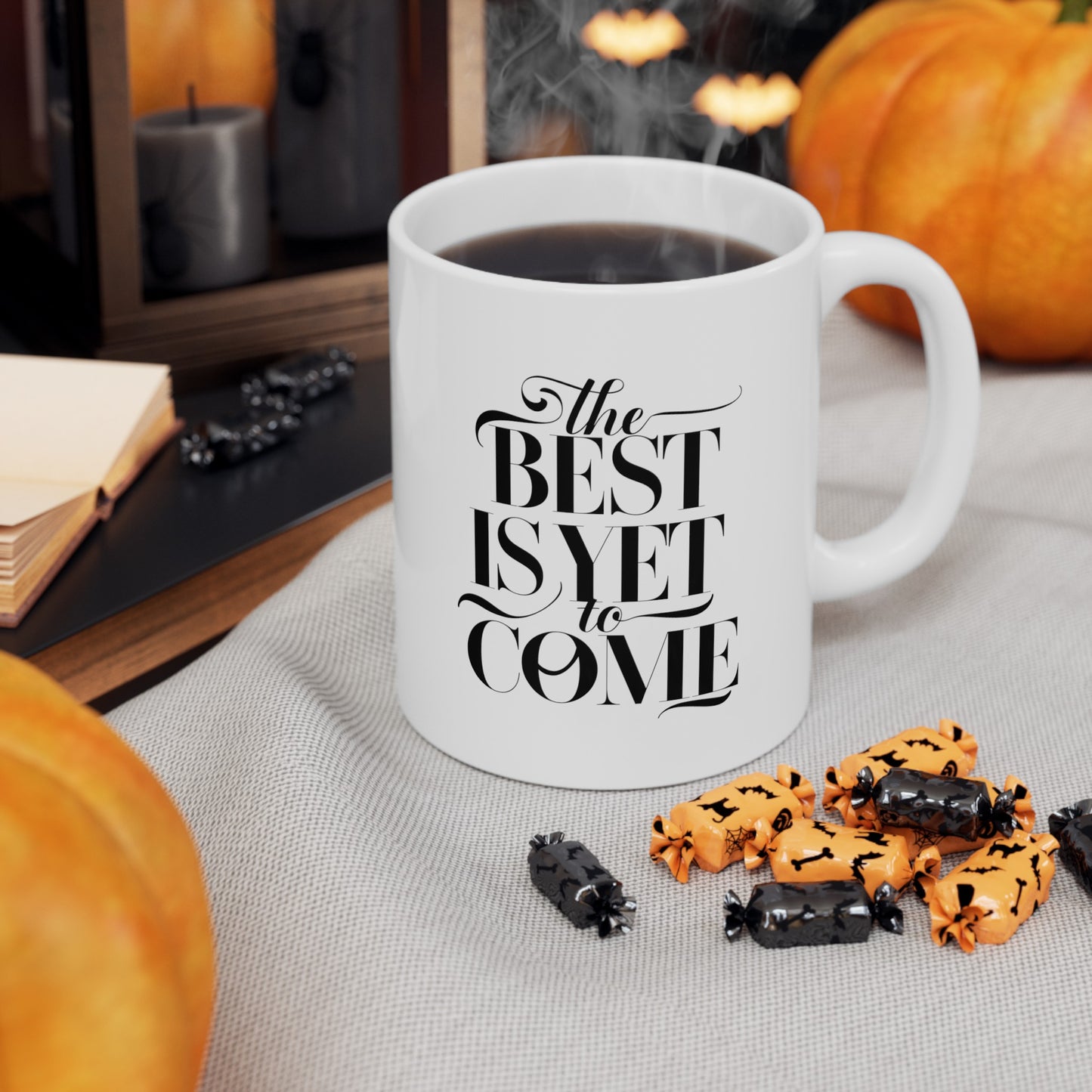 The Best Is Yet Come Ceramic Mug, (11oz, 15oz)