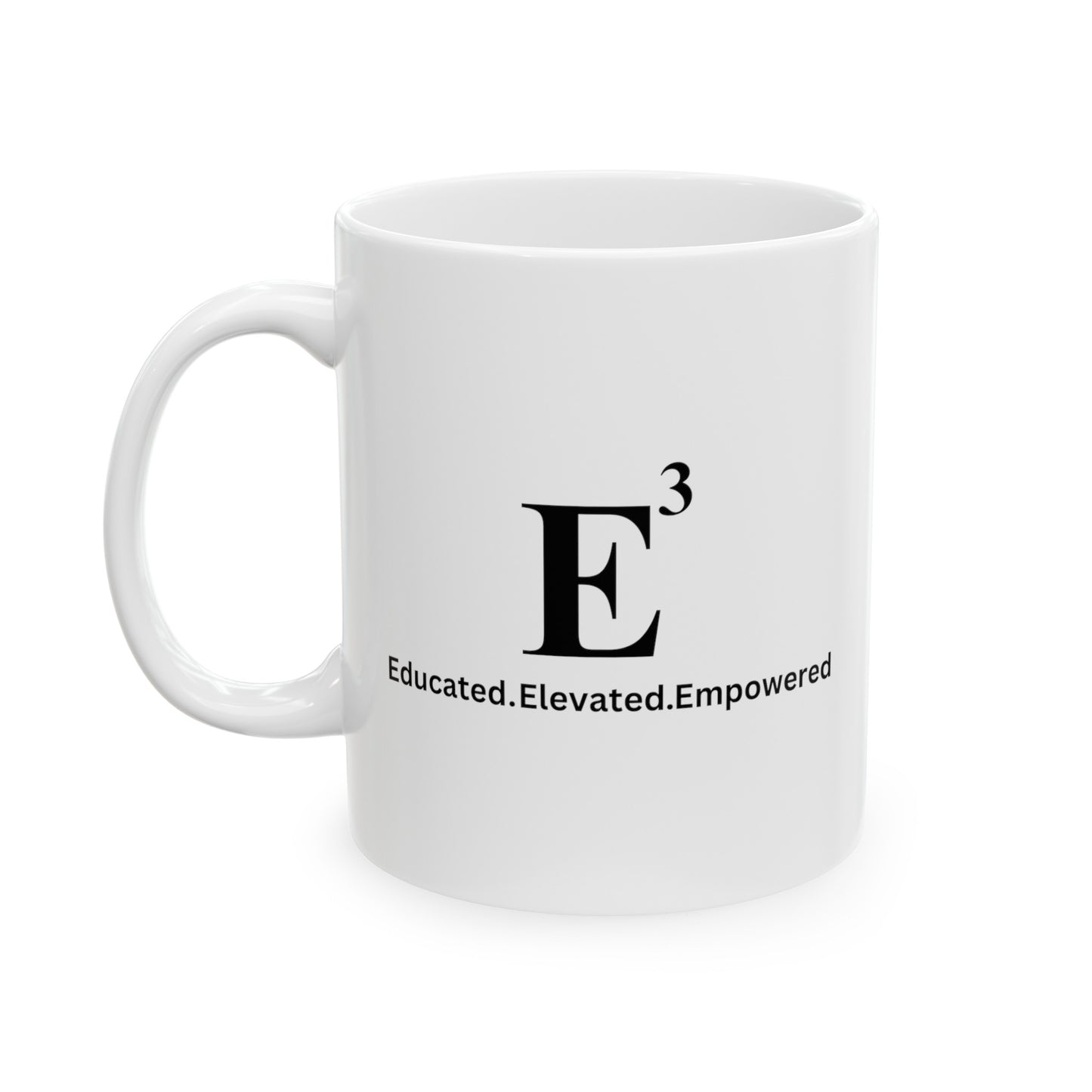 Educated Ceramic Mug, (11oz, 15oz)