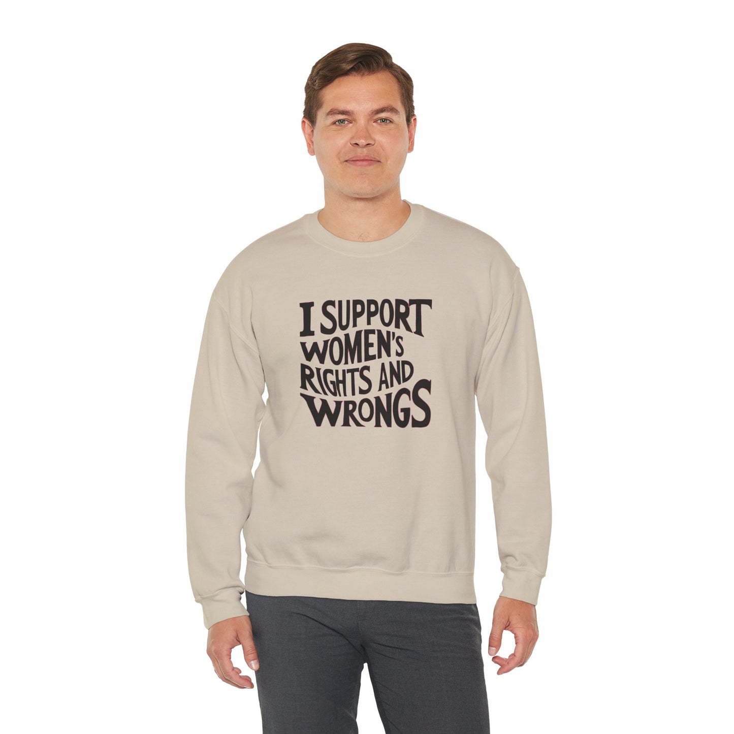 I support Women's Rights And Wrongs Unisex Heavy Blend™ Crewneck Sweatshirt