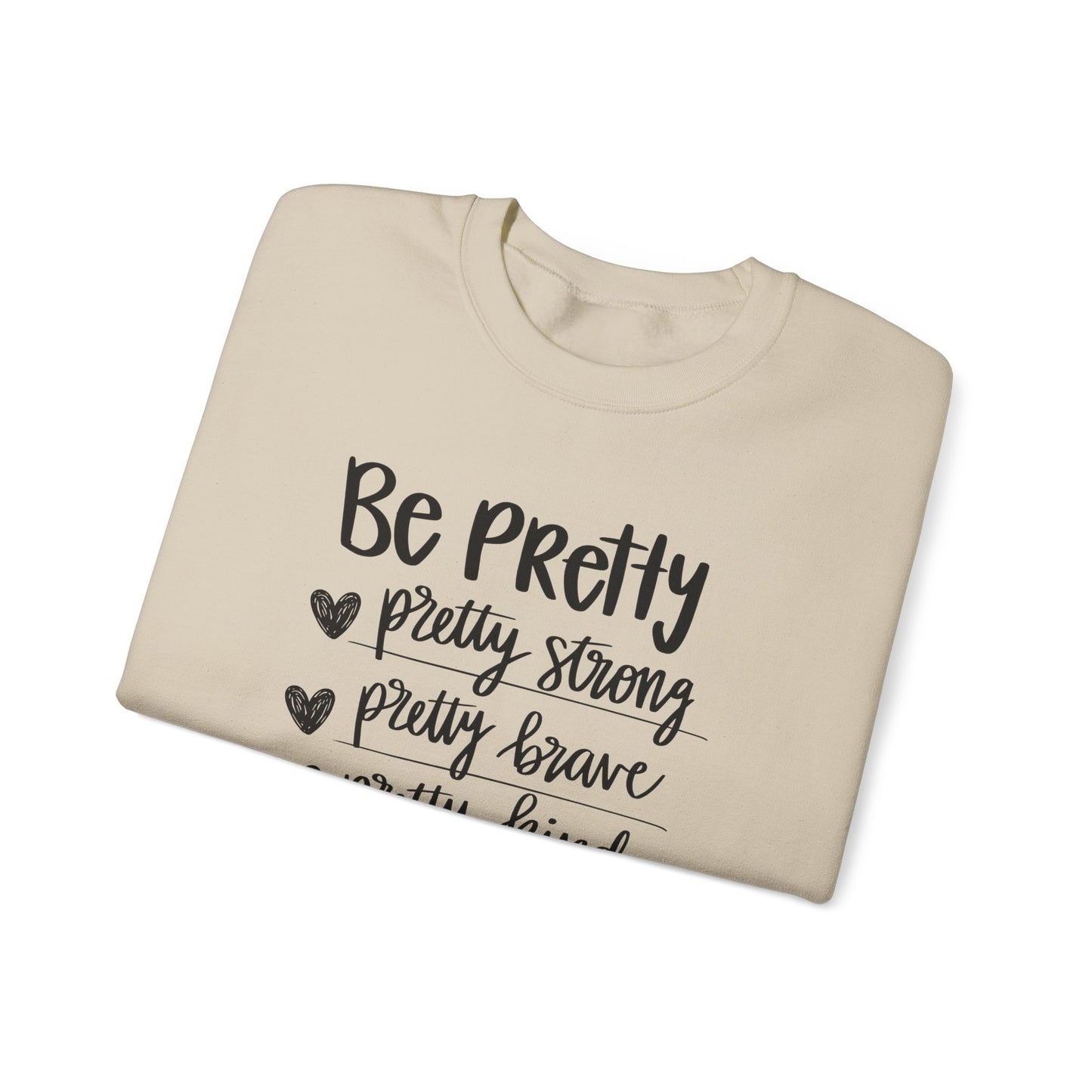Be Pretty Pretty Strong Pretty Brave Unisex Heavy Blend™ Crewneck Sweatshirt
